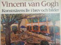 Vincent van Gogh : konstn&auml;rens liv i brev och bilder