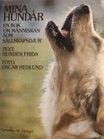 Mina hund&aring;r : en bok om m&auml;nniskan som s&auml;llskapsdjur