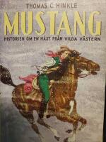 Mustang - Historien om en h&auml;st fr&aring;n vilda v&auml;stern 