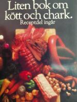 Liten bok om k&ouml;tt och chark : Receptdel ing&aring;r
