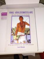 Yrke: v&auml;rldsomseglare : [hur man finansierar en livsstil] : [10 &aring;r p&aring; v&auml;rldshaven med s/y Jennifer]