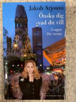 &Ouml;nska dig vad du vill : 5 sagor f&ouml;r vuxna