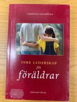 Inre ledarskap f&ouml;r f&ouml;r&auml;ldrar