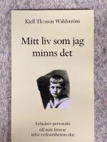 Mitt liv som jag minns det - subjektiv personakt till mitt f&ouml;rsvar inf&ouml;r verksamhetens slut