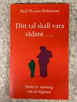 Ditt tal skall vara s&aring;dant- : somt av sanning om en l&ouml;gnare