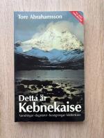 DETTA &Auml;R KEBNEKAISE: [vandringar, dagsturer, bestigningar, kl&auml;tterturer]