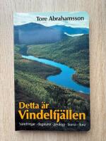 DETTA &Auml;R VINDFJ&Auml;LLEN: [vandringar, dagsturer, geologi, fauna, flora]