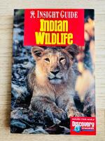 INSIGHT GUIDE: INDIAN WILDLIFE (Explore your world Discovery Channel)