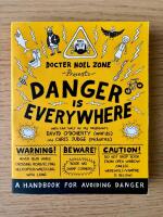 DANGER IS EVERYWHERE: A HANDBOOK FOR AVOIDING DANGER