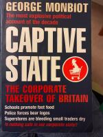 Captive state - the corporate takeover of Britain