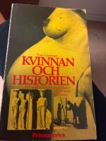 Kvinnan och historien : k&ouml;nsroller och familjem&ouml;nster i ekonomisk belysning