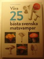 V&aring;ra 25 b&auml;sta svenska matsvampar