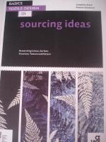 Basics textile design 01 : sourcing ideas - researching colour, surface, structure, texture and pattern