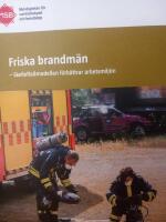 Friska brandm&auml;n: Skellefte&aring;modellen f&ouml;rb&auml;ttrar arbetsmilj&ouml;n