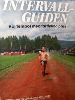 Intervallguiden : h&ouml;j tempot med fartfyllda pass