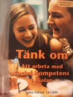T&auml;nk om : Att arbeta med social kompetens i skolan