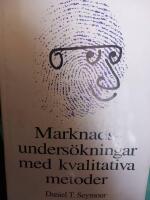 Marknadsunders&ouml;kningar med kvalitativa metoder