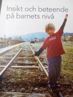 Insikt och beteende p&aring; barnets niv&aring;
