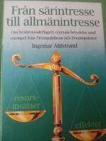 Fr&aring;n s&auml;rintresse till allm&auml;nintresse : om beslutsunderlagets centrala betydelse med exempel fr&aring;n &Ouml;resundsbron och Dennispaketet