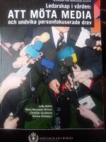 Ledarskap i v&aring;rden: Att m&ouml;ta media och undvika personfokuserade drev