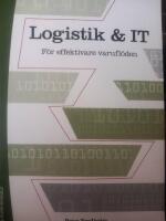 Logistik och IT - F&ouml;r effektivare varufl&ouml;den