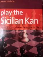 Play the sicilian kan - a dynamic and flexible repertoire for black