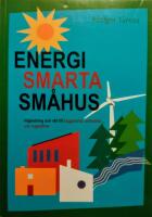 Energismarta sm&aring;hus : v&auml;gledning och r&aring;d till byggherrar, arkitekter och ingenj&ouml;rer