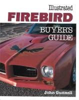  Illustrated Firebird buyer&acute;s guide