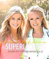 Superlicious! : balans och toppform inifr&aring;n och ut