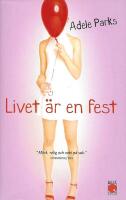 Livet &auml;r en fest
