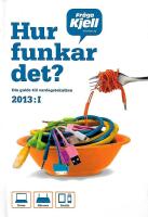 Hur funkar det? : din guide till vardagstekniken 2013