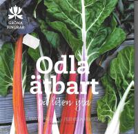 Odla &auml;tbart p&aring; liten yta