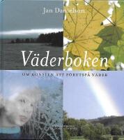 V&auml;derboken : om konsten att f&ouml;rutsp&aring; v&auml;der