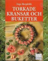 Bergfeldt, I/Torkade kransar och buketter
