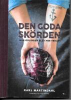 Den goda sk&ouml;rden : hur odlingen blev min terapi