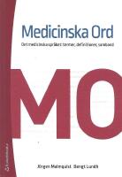 Medicinska Ord : det medicinska spr&aring;ket: termer, definitioner, samband