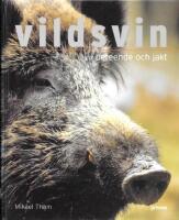 Vildsvin : Beteende och jakt