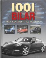 1001 bilar : fr&aring;n klassiskt till modernt