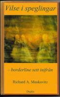 Vilse i speglingar : borderline sett inifr&aring;n