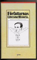 F&ouml;rfattarnas litteraturhistoria : de svenska f&ouml;rfattarna : fr&aring;n runristarna till Sonja &Aring;kesson