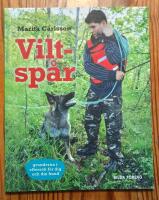 Viltsp&aring;r : grunderna i efters&ouml;k f&ouml;r dig och din hund