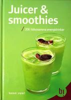 Juicer & smoothies : 206 h&auml;lsosamma energidrinkar