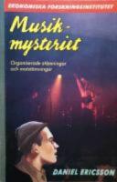 Musikmysteriet : organiserade st&auml;mningar och motst&auml;mningar