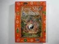 Feng Shui Symbols. A User's Handbook