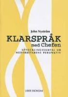 Klarspr&aring;k med chefen. Utvecklingssamtal ur medarbetarens perspektiv