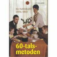 Bli naturligt smal med 60-talsmetoden