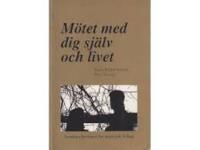 M&ouml;tet med dig sj&auml;lv och livet