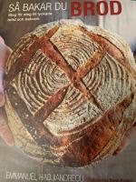 S&aring; bakar du br&ouml;d : steg f&ouml;r steg till lyckade br&ouml;d och bakverk