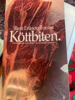 K&ouml;ttbiten : en kokbok som f&ouml;ljer styckningsschemat