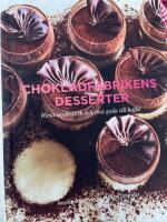 Chokladfabrikens desserter : rena underverk och sm&aring; goda till kaffet